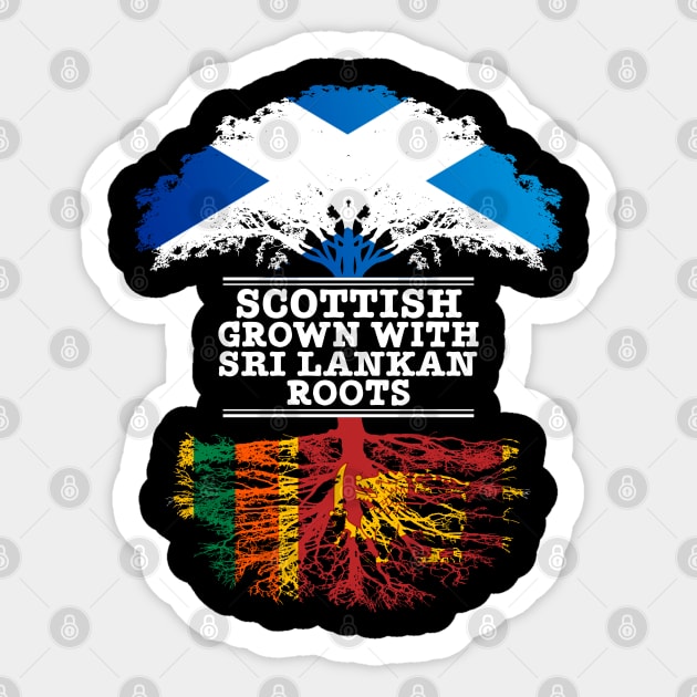 Scottish Grown With Sri Lankan Roots - Gift for Sri Lankan With Roots From Sri Lanka Sticker by Country Flags